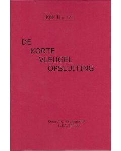 K&K 12: De Korte Vleugel Opsluiting - L.J. Koops & J. Krajenbrink