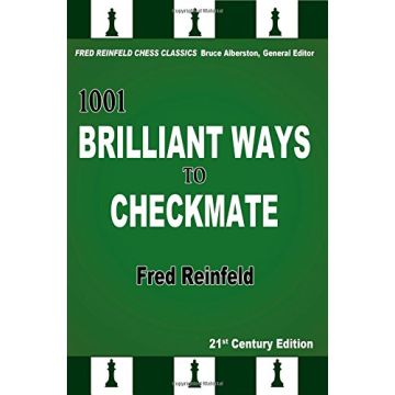 1001 Brilliant Ways to Checkmate - Fred Reinfeld