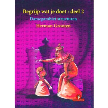 Begrijp wat je doet: Deel 2 - Damegambiet Structuren