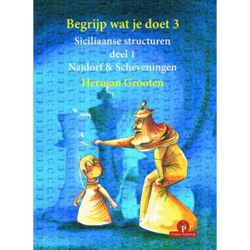 Begrijp wat je doet 3 - Siciliaanse structuren deel 1