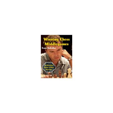 Winning Chess Middlegames - Ivan Sokolov