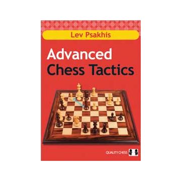 Advanced Chess Tactics (hardcover) - by Lev Psakhis