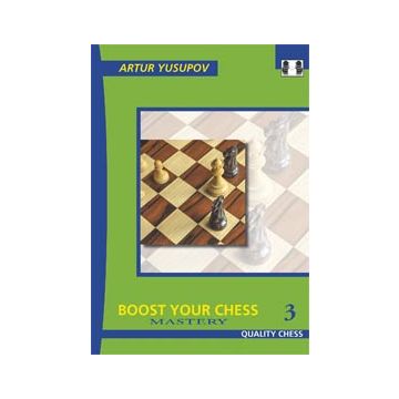Boost your Chess 3 - Mastery by Artur Yusupov (hardcover)