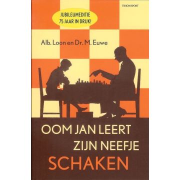 Oom Jan leert zijn neefje schaken door Albert Loon en Max Euwe
