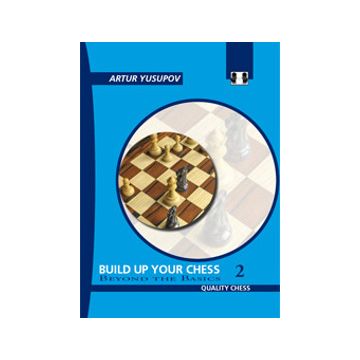 Build up your Chess 2 (hardcover) by Artur Yusupov