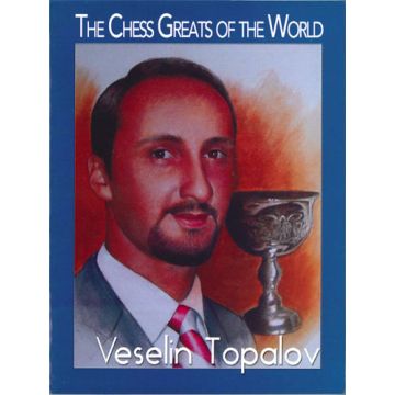 The Chess Greats of the World, Veselin Topalov - Daniel Lovas
