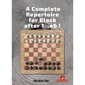 A Complete Opening Repertoire for Black after 1...e6!