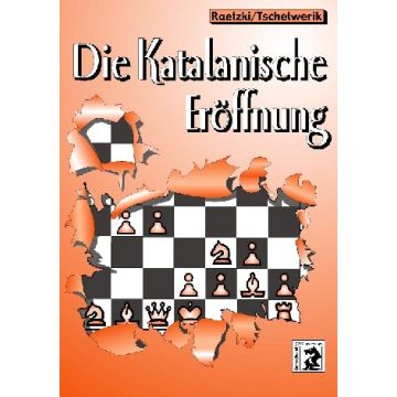 Die Katalanische Er?ffnung - Raetzki/Tschetwerik