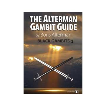 The Alterman Gambit Guide - Black Gambits 1 by Boris Alterman