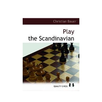 Play the Scandinavian by Christian Bauer