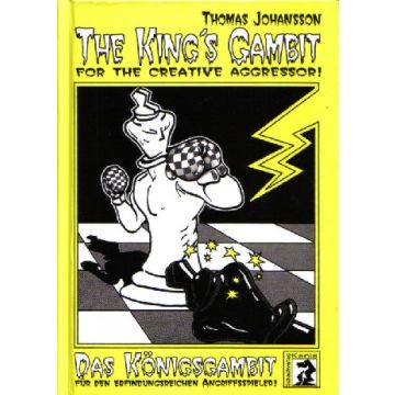 The King's Gambit for the Creative Aggressor - Thomas Johansson