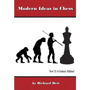 Modern Ideas in Chess - Richard R?ti