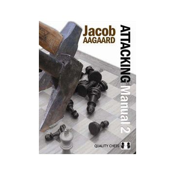 Attacking Manual 2 by Jacob Aagaard