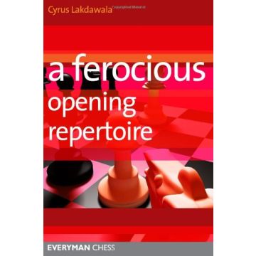 A Ferocious Opening Repertoire by Lakdawala, Cyrus