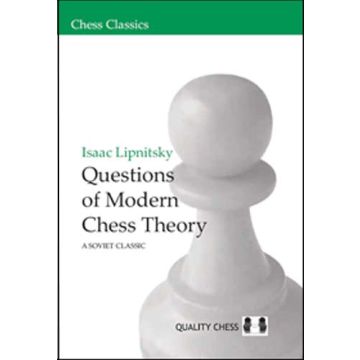 Questions of Modern Chess Theory by Isaac Lipnitsky