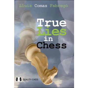 True Lies in Chess by Lluis Comas Fabrego
