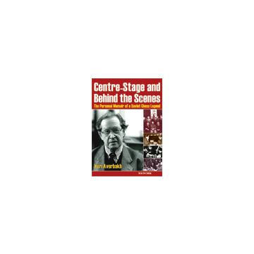Centre-Stage and Behind the Scenes - Yuri Averbakh