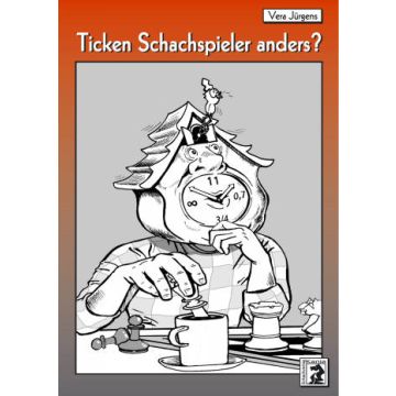 Ticken Schachspieler anders? - Vera J?rgens