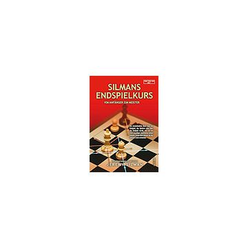 Silmans Endspielkurs - Jeremy Silman