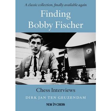 Finding Bobby Fischer - Chess Interviews - Dirk Jan Ten Geuzendam