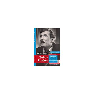 Bobby Fischer - Karsten M?ller