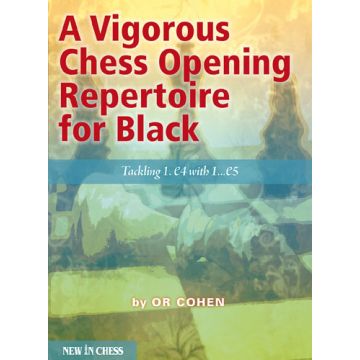 A Vigorous Chess Opening Repertoire for Black Tackling 1.e4 with 1?e5 - Or Cohen