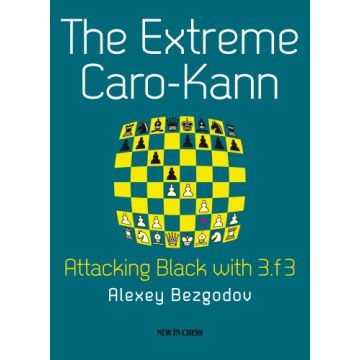 The Extreme Caro-Kann by Alexei Bezgodov