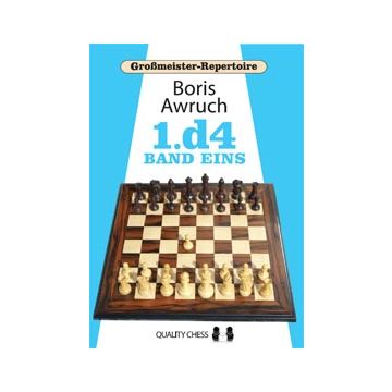 Grossmeister Repertoire 1 - 1.d4 Band Eins by Boris Awruch