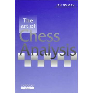 Art of Chess Analysis by Timman,Jan 