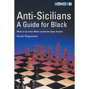 Anti-Sicilians: A Guide for Black - Rogozenko