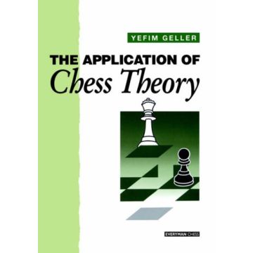 Application of Chess Theory by Geller, Yeffim 