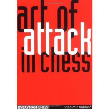 Art of Attack in Chess by Vukovic, Vladimir