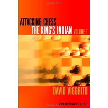 Attacking Chess:  The King's Indian, Volume 1 by Vigorito, David