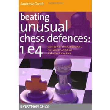 Beating Unusual Chess Defences by Greet, Andrew