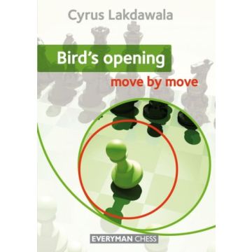Bird's Opening: Move by Move - Cyrus Lakdawala
