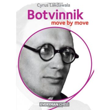 Botvinnik: Move by Move by Lakdawala, Cyrus