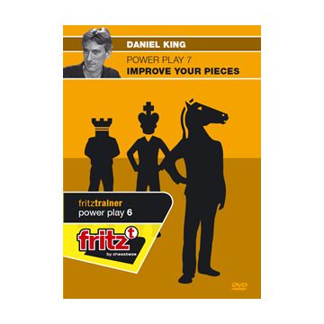 Power Play 7 - Improve your pieces by  Daniel King