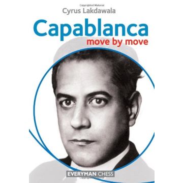 Capablanca Move by Move, The by Lakdawala, Cyrus