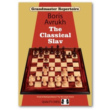 Grandmaster Repertoire 17 - The Classical Slav by Boris Avrukh