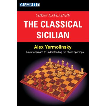 Chess Explained: the Classical Sicilian - Yermolinsky