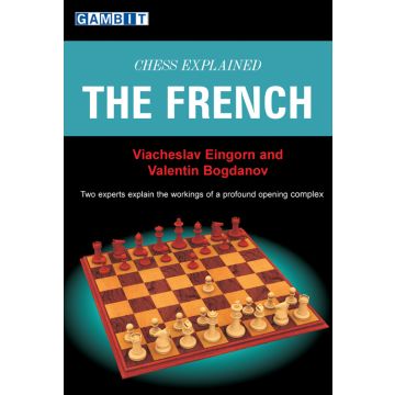 Chess Explained: the French - Eingorn & Bogdanov