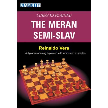 Chess Explained: the Meran Semi-Slav - Vera