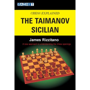 Chess Explained: the Taimanov Sicilian - Rizzitano