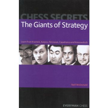 Chess Secrets The Giants of Strategy by MacDonald, Neil