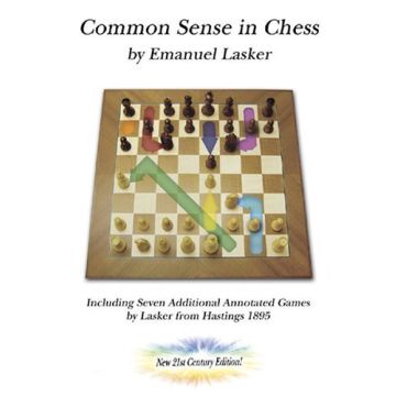 Common Sense in Chess - Emanuel Lasker