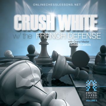 Crushing White ? The French Defense ? GM Damien Lemos