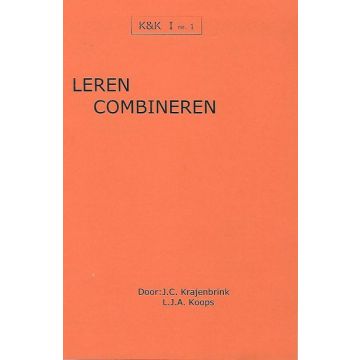 K&K 01: Leren Combineren - L.J. Koops & J. Krajenbrink
