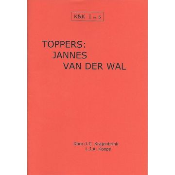 K&K 06: Toppers - Jannes van der Wal - L.J. Koops & J. Krajenbrink