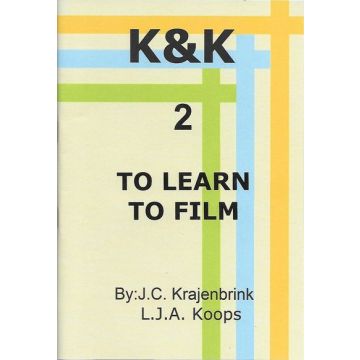 K&K-E 02 To Learn to Film - L.J. Koops & J. Krajenbrink