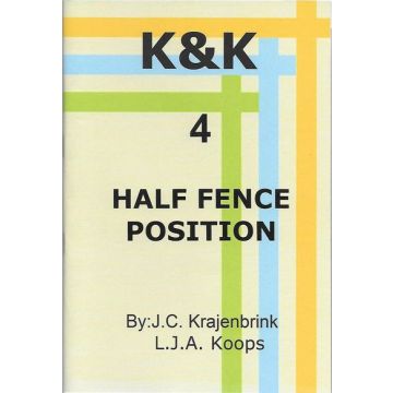 K&K-E 04 Half Fence Position - L.J. Koops & J. Krajenbrink